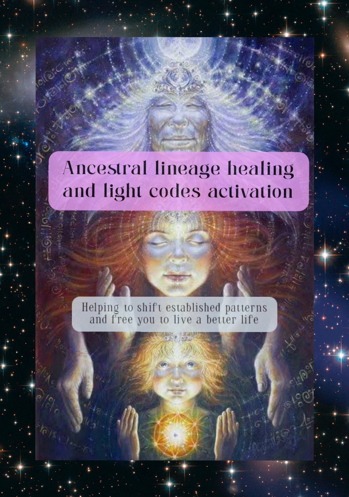 Ancestral lineage healing and light codes activation session